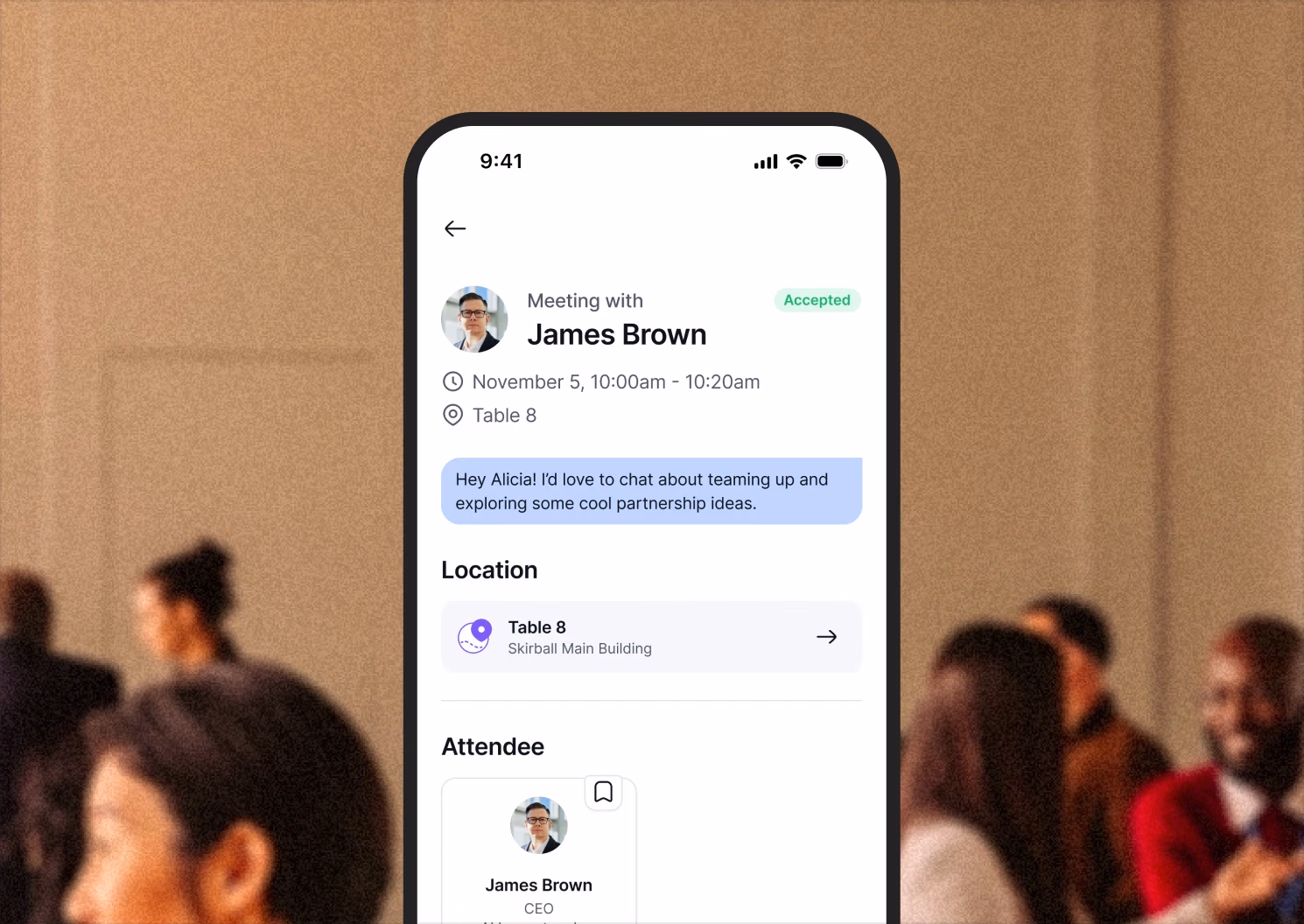 Accepted meeting with James Brown in the event app, booked for 10:00am at Table 8 with a note